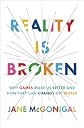 Reality is Broken