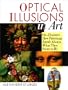 Optical Illusions In Art: Or--Discover How Paintings Aren't Always What They Seem to Be