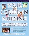 Your Career In Nursing: Manage Your Future in the Changing World of Healthcare
