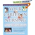 Your Career In Nursing: Manage Your Future in the Changing World of Healthcare