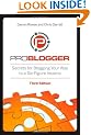 ProBlogger: Secrets for Blogging Your Way to a Six-Figure Income