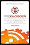 ProBlogger: Secrets for Blogging Your Way to a Six-Figure Income
