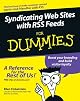 Syndicating Web Sites with RSS Feeds For Dummies ®