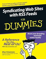 Syndicating Web Sites with RSS Feeds For Dummies &reg;