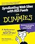 Syndicating Web Sites with RSS Feeds For Dummies ® Syndicating Web Sites with RSS Feeds For Dummies ®