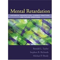 Mental Retardation: Historical Perspectives, Current Practices, and Future Directions