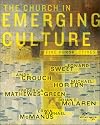 The Church in Emerging Culture: Five Perspectives (Emergent YS)