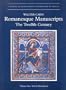 Romanesque Manuscripts: The Twelfth Century (A Survey of Manuscripts Illuminated in France)