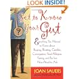 Get to Know Your Gut: Everything You Wanted to Know about Burping, Bloating, Candida, Constipation, Food Allergies,... by Joan Sauers and Joanna McMillan-Price