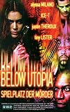 Below Utopia - Spielplatz der M�rder - Alyssa Milano