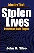 Stolen Lives: Identity Theft Prevention Made Simple