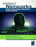 Intelligent Networks: Basic Technology, Standards and Evolution