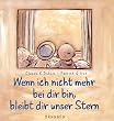 Wenn ich nicht mehr bei dir bin, bleibt dir unser Stern