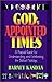 God's Appointed Times: A Practical Guide for Understanding and Celebrating the Biblical Holidays