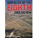 Airfields of the Eighth: Then and Now (After the Battle)