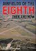 Airfields of the Eighth: Then and Now (After the Battle)