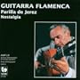 Guitarra Flamenca: Parrilla de Jerez: Nostalgia