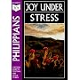 Philippians: Joy Under Stress (301 Depth Bible Study)
