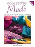 Revue Editions Didier Carpentier  / Accessoires de Mode en laine féerique cardée : 56 créations originales