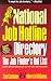 National Job Hotline Directory: The Job Finder's Hot List