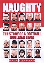 Naughty: The Story of a Football Hooligan Gang