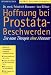 Hoffnung bei Prostata-Beschwerden: Die neue Therapie ohne Messer