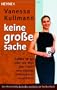 Keine gro�e Sache: Coffee to go oder wie man den Traum vom eigenen Unternehmen verwirklicht