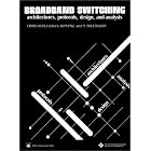 Click here to buy Broadband Switching: Architectures, Protocols, Design, and... by  Chris Dhas, Vijaya K. Konangi, and M. Sreetharan.