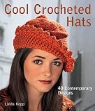 Cover of Cool Crocheted Hats by Linda Kopp 157990839X