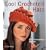 Cool Crocheted Hats: 40 Contemporary Designs