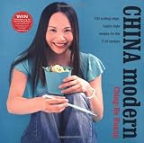 China modern : 100 cutting-edge, fusion-style recipes for the 21st century