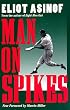 Man on Spikes (Writing Baseball)