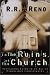 In the Ruins of the Church: Sustaining Faith in an Age of Diminished Christianity