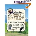 Jerry Baker's Herbal Pharmacy: 1,347 Super Secrets for Growing and Using Herbal Remedies... by  Jerry Baker, Kim Gasior, Gwen Steege, and Laura Tedeschi