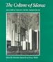 The Culture of Silence: Architecture's Fifth Dimension (Studies in Architecture and Culture)