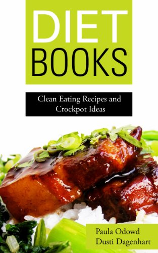 Diet Books: Clean Eating Recipes and Crockpot Ideas
