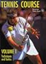 Tennis Course Vol. 1: Techniques & Tactics