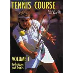 Tennis Course, Volume 1: Techniques and Tactics