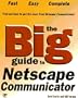 The Big Guide to Netscape Communicator 4