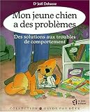 Mon jeune chien a des problemes des solutions de  comportement