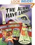 The Aliens Have Landed