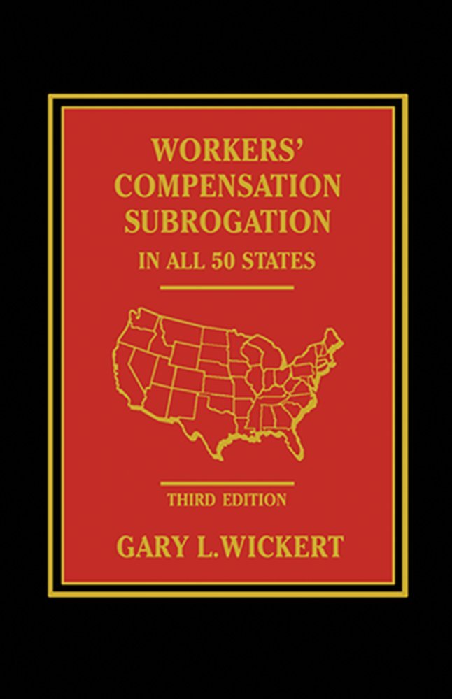 Workers' Compensation Subrogation In All 50 States - Third Edition ...