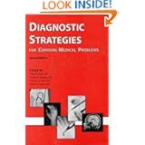 Diagnostic Strategies for Common Medical Problems by Edgar R. Black, Donald R. Bordley, Thomas G. Tape and Robert J. Panzer