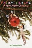 A Fairy Merry Christmas (Fairy School)