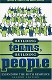 Building Teams, Building People : Expanding the Fifth Resource Second Edition
