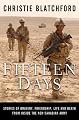 Fifteen Days: Stories of Bravery, Friendship, Life and Death from Inside the New Canadian Army