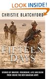 Fifteen Days: Stories of Bravery, Friendship, Life and Death from Inside the New Canadian Army