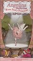 Angelina Ballerina - Rose Fairy Princess [VHS]