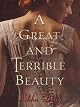 A Great and Terrible Beauty