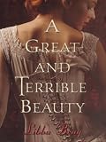 A Great and Terrible Beauty